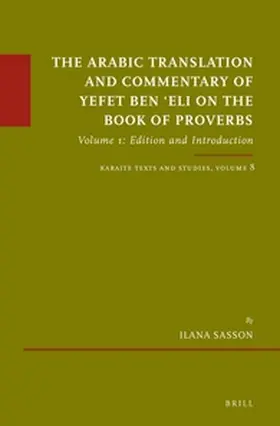 Sasson |  The Arabic Translation and Commentary of Yefet Ben 'Eli on the Book of Proverbs | Buch |  Sack Fachmedien