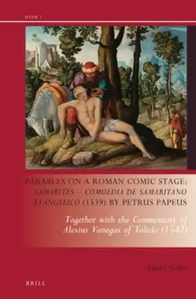 Nodes | Parables on a Roman Comic Stage: Samarites -- Comoedia de Samaritano Evangelico (1539) by Petrus Papeus | Buch | 978-90-04-31787-1 | sack.de