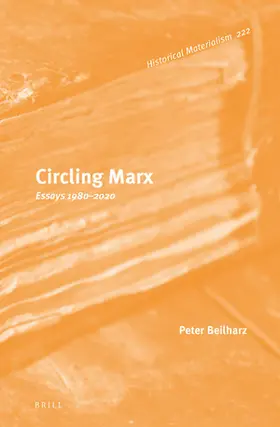 Beilharz |  Circling Marx: Essays 1980-2020 | Buch |  Sack Fachmedien