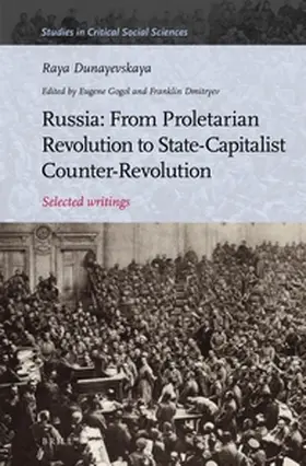 Dunayevskaya / Dmitryev / Gogol |  Russia: From Proletarian Revolution to State-Capitalist Counter-Revolution | Buch |  Sack Fachmedien