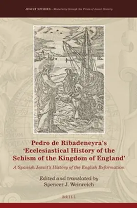 Weinreich |  Pedro de Ribadeneyra's 'Ecclesiastical History of the Schism of the Kingdom of England' | Buch |  Sack Fachmedien