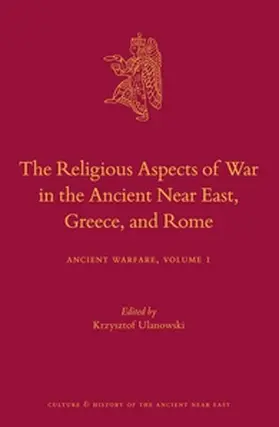 Ulanowski |  The Religious Aspects of War in the Ancient Near East, Greece, and Rome | Buch |  Sack Fachmedien