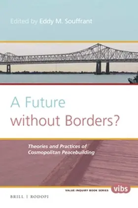 Souffrant |  A Future Without Borders? Theories and Practices of Cosmopolitan Peacebuilding | Buch |  Sack Fachmedien