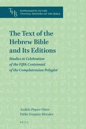 Piquer Otero / Torijano Morales |  The Text of the Hebrew Bible and Its Editions | Buch |  Sack Fachmedien