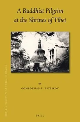 Tsybikov |  A Buddhist Pilgrim at the Shrines of Tibet | Buch |  Sack Fachmedien