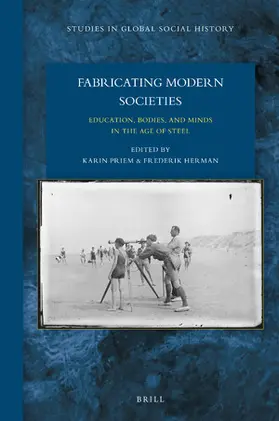  Fabricating Modern Societies: Education, Bodies, and Minds in the Age of Steel | Buch |  Sack Fachmedien