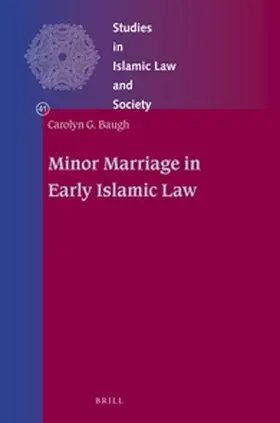 Baugh |  Minor Marriage in Early Islamic Law | Buch |  Sack Fachmedien
