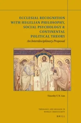 Lim |  Ecclesial Recognition with Hegelian Philosophy, Social Psychology & Continental Political Theory | Buch |  Sack Fachmedien