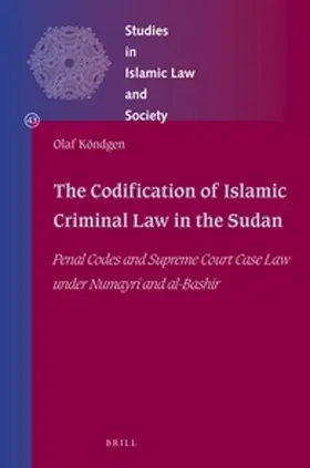 Köndgen |  The Codification of Islamic Criminal Law in the Sudan | Buch |  Sack Fachmedien
