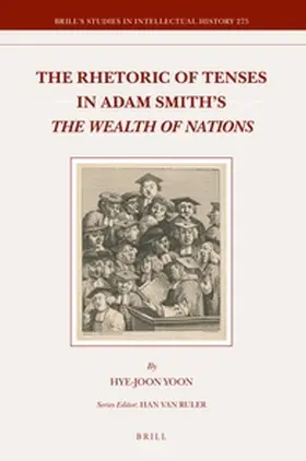 Yoon |  The Rhetoric of Tenses in Adam Smith's the Wealth of Nations | Buch |  Sack Fachmedien