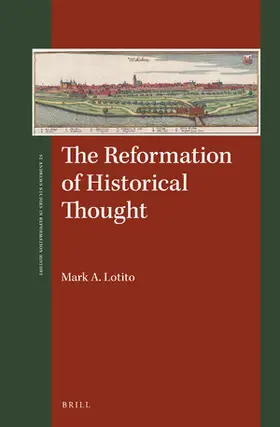 Lotito |  The Reformation of Historical Thought | Buch |  Sack Fachmedien