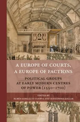 Gonzalez Cuerva / Koller |  A Europe of Courts, a Europe of Factions | Buch |  Sack Fachmedien