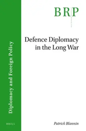 Blannin |  Defence Diplomacy in the Long War | Buch |  Sack Fachmedien