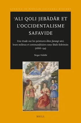 Habibi |  &#703;Ali Qoli Jeb&#257;d&#257;r et l'Occidentalisme Safavide | Buch |  Sack Fachmedien
