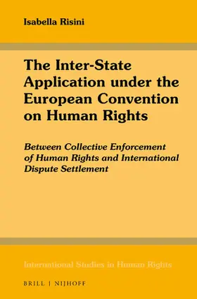 Risini |  The Inter-State Application Under the European Convention on Human Rights | Buch |  Sack Fachmedien