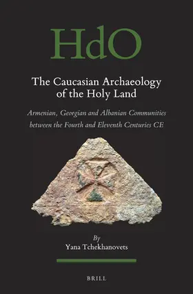 Tchekhanovets |  The Caucasian Archaeology of the Holy Land | Buch |  Sack Fachmedien