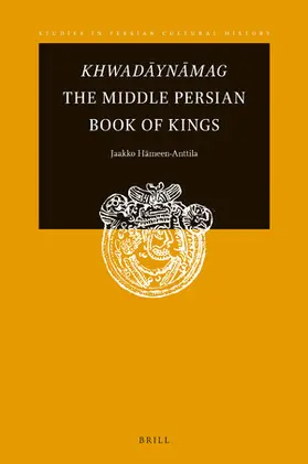 Hämeen-Anttila |  Khwad&#257;yn&#257;mag the Middle Persian Book of Kings | Buch |  Sack Fachmedien
