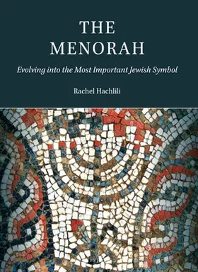 Hachlili |  The Menorah: Evolving Into the Most Important Jewish Symbol | Buch |  Sack Fachmedien