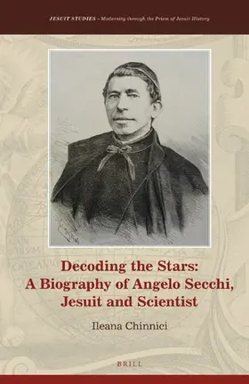 Chinnici |  Decoding the Stars: A Biography of Angelo Secchi, Jesuit and Scientist | Buch |  Sack Fachmedien
