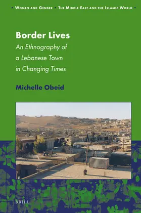 Obeid |  Border Lives: An Ethnography of a Lebanese Town in Changing Times | Buch |  Sack Fachmedien