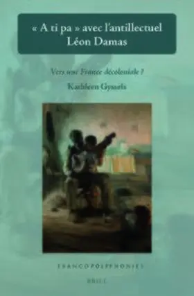 Gyssels |  A Ti Pa Avec l'Antillectuel Léon Damas | Buch |  Sack Fachmedien