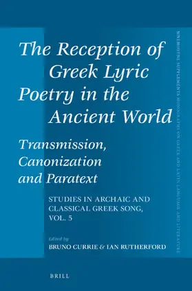 Currie |  The Reception of Greek Lyric Poetry in the Ancient World | Buch |  Sack Fachmedien