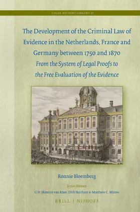 Bloemberg |  The Development of the Criminal Law of Evidence in the Netherlands, France and Germany Between 1750 and 1870 | Buch |  Sack Fachmedien