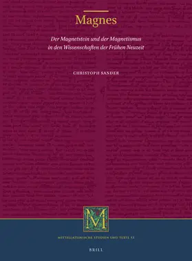Sander |  Magnes: Der Magnetstein Und Der Magnetismus in Den Wissenschaften Der Frühen Neuzeit | Buch |  Sack Fachmedien