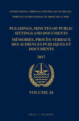 ITLOS |  Pleadings, Minutes of Public Sittings and Documents / Mémoires, Procès-Verbaux Des Audiences Publiques Et Documents, Volume 26 (2017) (2 Vols) | Buch |  Sack Fachmedien