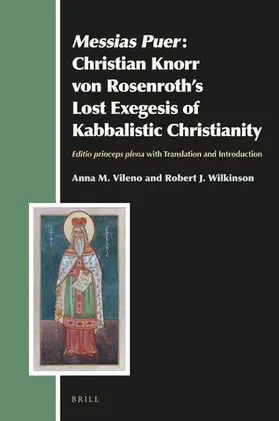Vileno / Wilkinson |  Messias Puer: Christian Knorr Von Rosenroth's Lost Exegesis of Kabbalistic Christianity | Buch |  Sack Fachmedien