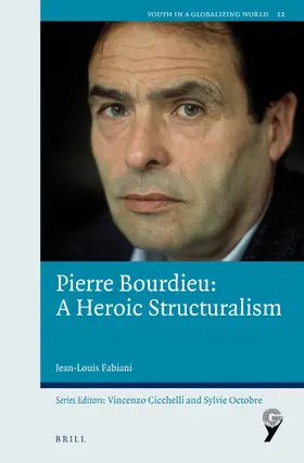 Fabiani |  Pierre Bourdieu: A Heroic Structuralism | Buch |  Sack Fachmedien