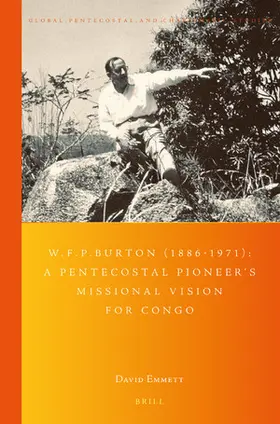 Emmett |  W.F.P. Burton (1886-1971): A Pentecostal Pioneer's Missional Vision for Congo | Buch |  Sack Fachmedien