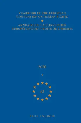  Yearbook of the European Convention on Human Rights / Annuaire de la Convention Européenne Des Droits de l'Homme, Volume 63 (2020) | Buch |  Sack Fachmedien