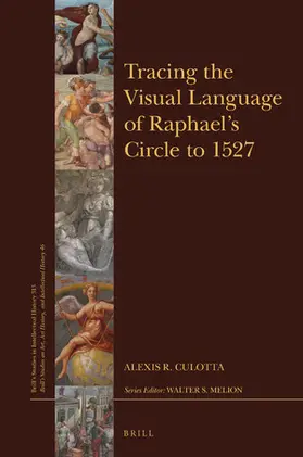 Culotta |  Tracing the Visual Language of Raphael's Circle to 1527 | Buch |  Sack Fachmedien