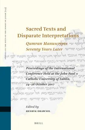  Sacred Texts and Disparate Interpretations: Qumran Manuscripts Seventy Years Later | Buch |  Sack Fachmedien