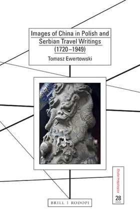 Ewertowski |  Images of China in Polish and Serbian Travel Writings (1720-1949) | Buch |  Sack Fachmedien