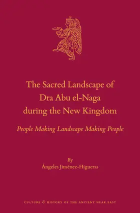 Jiménez-Higueras |  The Sacred Landscape of Dra Abu El-Naga During the New Kingdom | Buch |  Sack Fachmedien