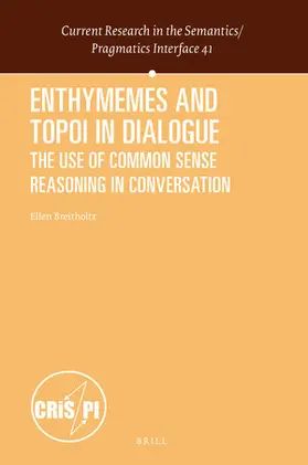 Breitholtz |  Enthymemes and Topoi in Dialogue | Buch |  Sack Fachmedien