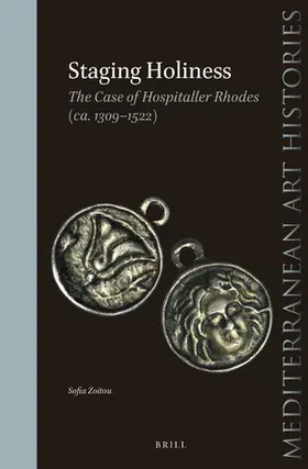 Zoitou |  Staging Holiness: The Case of Hospitaller Rhodes (Ca. 1309-1522) | Buch |  Sack Fachmedien