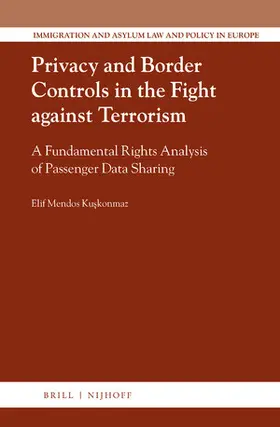 Kuskonmaz |  Privacy and Border Controls in the Fight Against Terrorism | Buch |  Sack Fachmedien