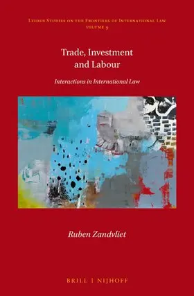 Zandvliet | Trade, Investment and Labour | Buch | 978-90-04-43984-9 | sack.de