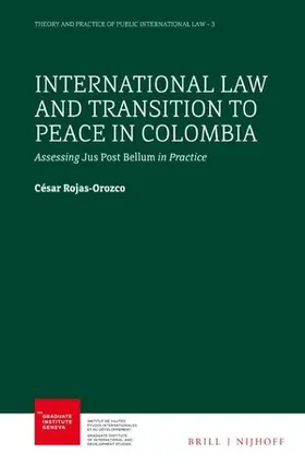 Rojas-Orozco |  International Law and Transition to Peace in Colombia | Buch |  Sack Fachmedien