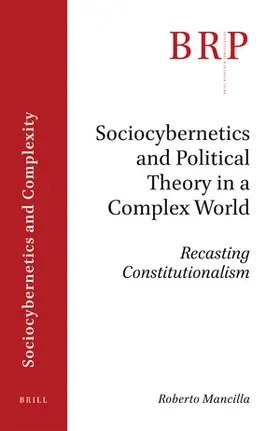 Mancilla Castro |  Sociocybernetics and Political Theory in a Complex World: Recasting Constitutionalism | Buch |  Sack Fachmedien