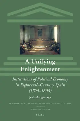 Astigarraga |  A Unifying Enlightenment | Buch |  Sack Fachmedien