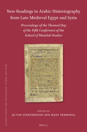 Steenbergen / Termonia |  New Readings in Arabic Historiography from Late Medieval Egypt and Syria | Buch |  Sack Fachmedien