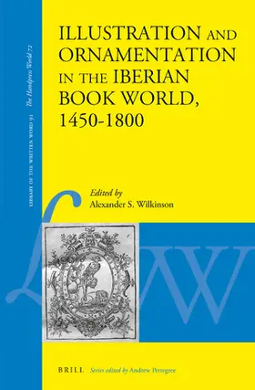 Wilkinson |  Illustration and Ornamentation in the Iberian Book World, 1450-1800 | Buch |  Sack Fachmedien