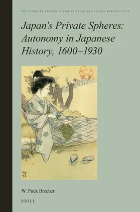 Brecher |  Japan's Private Spheres: Autonomy in Japanese History, 1600-1930 | Buch |  Sack Fachmedien