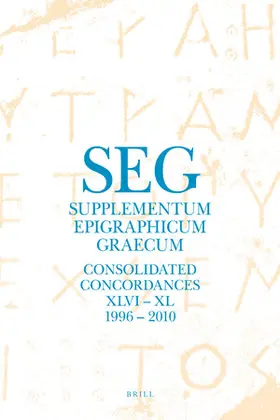 Tsolakis / Sverkos |  Supplementum Epigraphicum Graecum. Consolidated Concordances for Volumes XLVI - LX (1996 - 2010) | Buch |  Sack Fachmedien