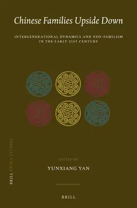  Chinese Families Upside Down: Intergenerational Dynamics and Neo-Familism in the Early 21st Century | Buch |  Sack Fachmedien