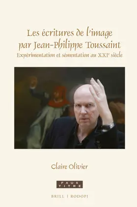 Olivier | Les Écritures de l'Image Par Jean-Philippe Toussaint | Buch | 978-90-04-45962-5 | sack.de